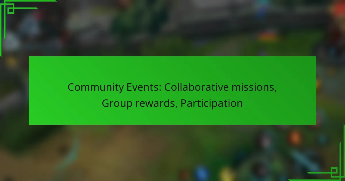 Community Events: Collaborative missions, Group rewards, Participation