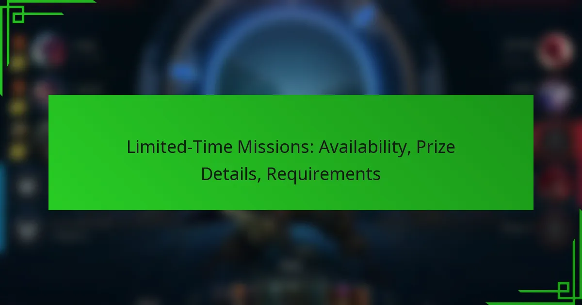 Limited-Time Missions: Availability, Prize Details, Requirements