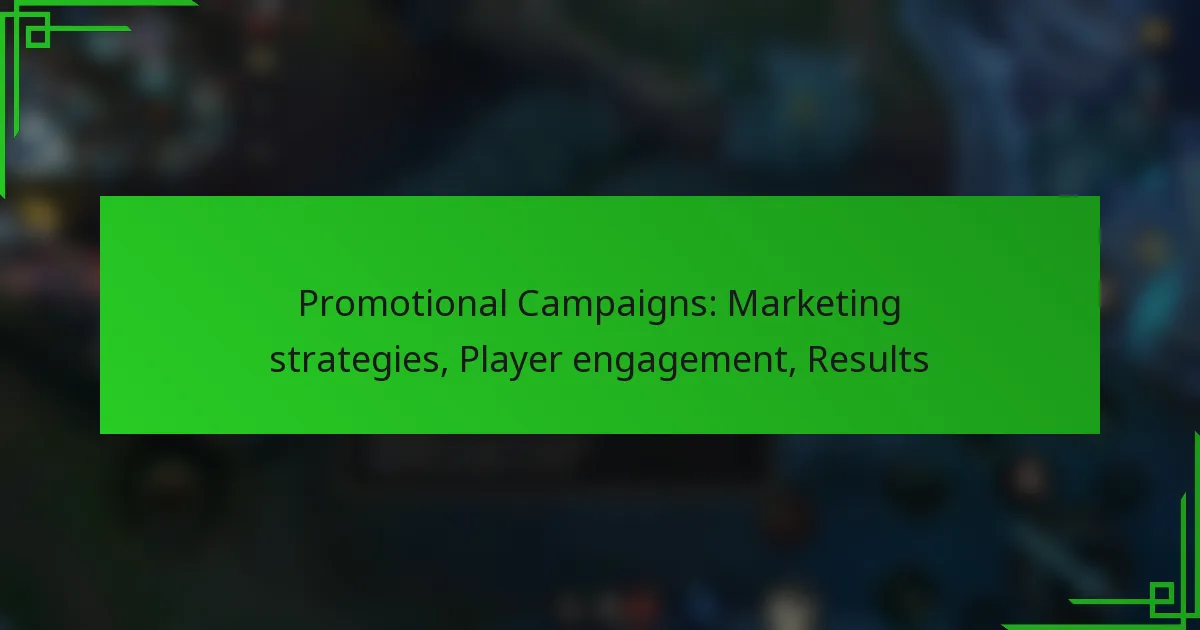 Promotional Campaigns: Marketing strategies, Player engagement, Results