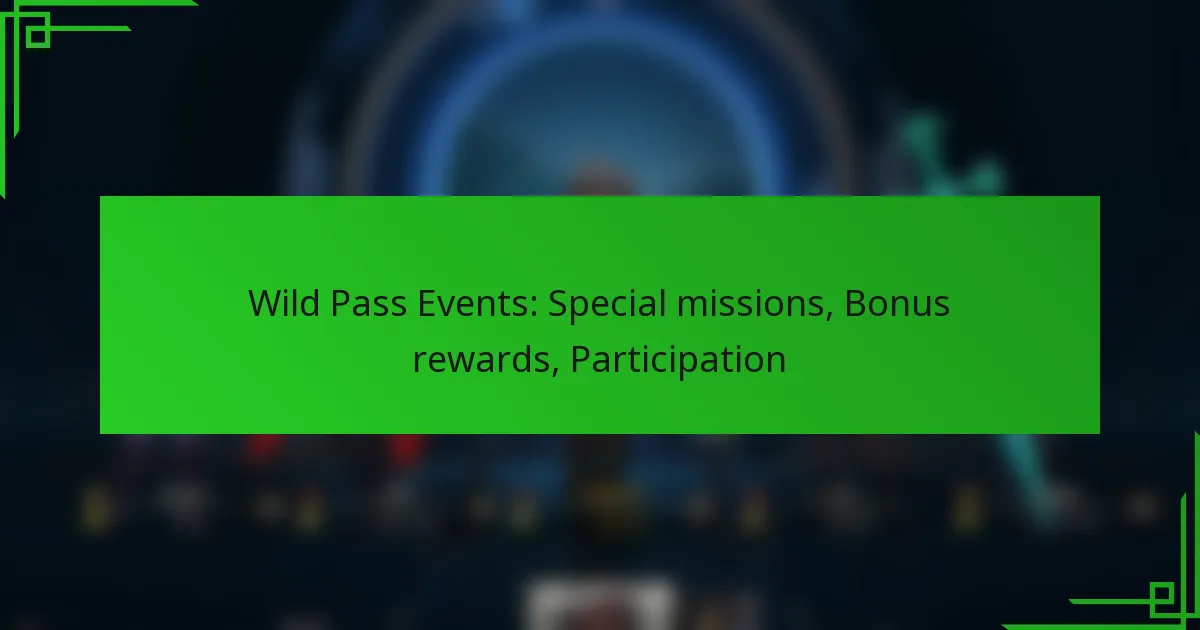 Wild Pass Events: Special missions, Bonus rewards, Participation