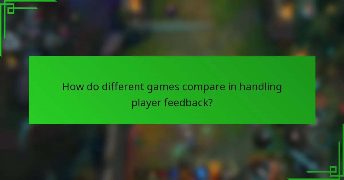 How do different games compare in handling player feedback?