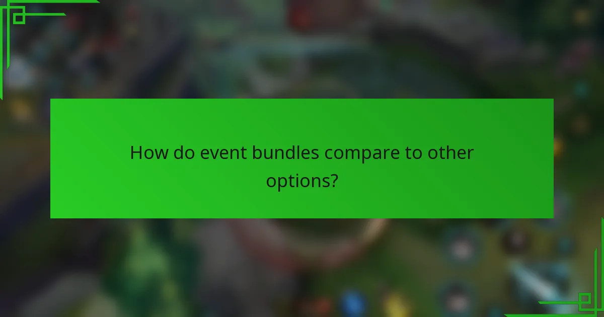 How do event bundles compare to other options?