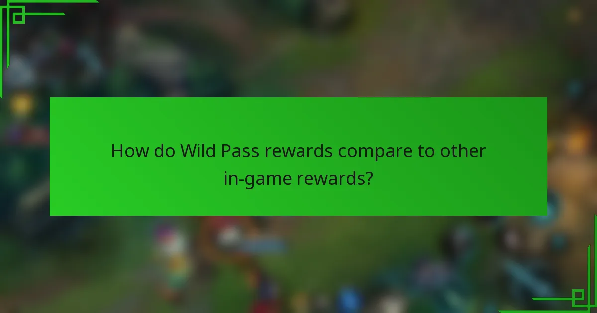 How do Wild Pass rewards compare to other in-game rewards?