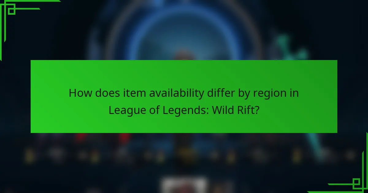 How does item availability differ by region in League of Legends: Wild Rift?