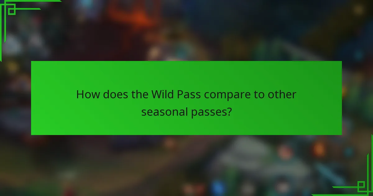 How does the Wild Pass compare to other seasonal passes?