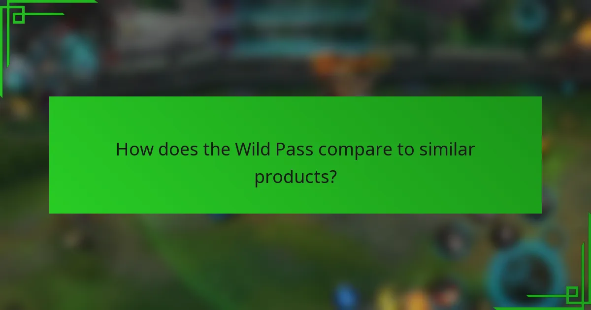 How does the Wild Pass compare to similar products?