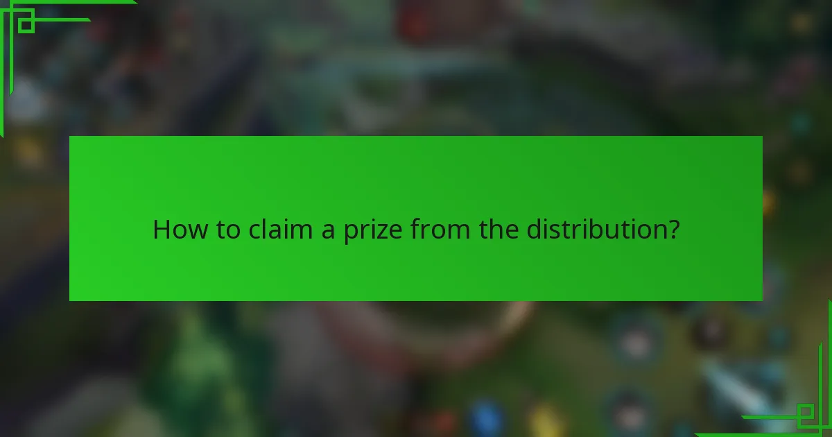How to claim a prize from the distribution?