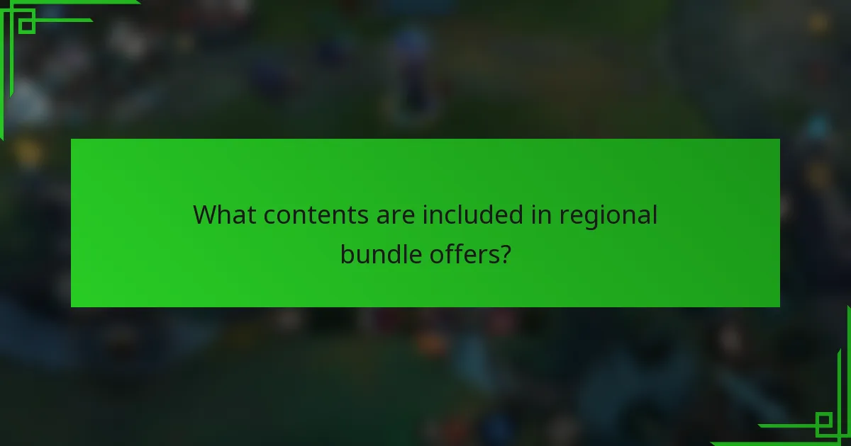 What contents are included in regional bundle offers?