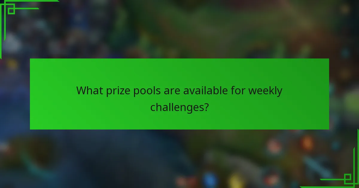 What prize pools are available for weekly challenges?