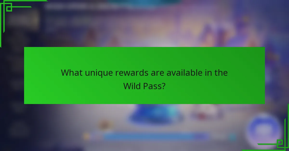 What unique rewards are available in the Wild Pass?