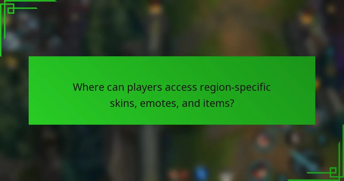 Where can players access region-specific skins, emotes, and items?