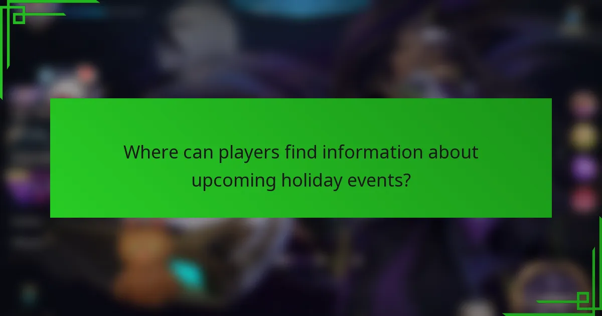 Where can players find information about upcoming holiday events?