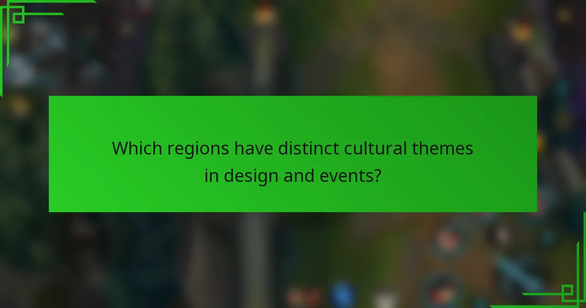 Which regions have distinct cultural themes in design and events?