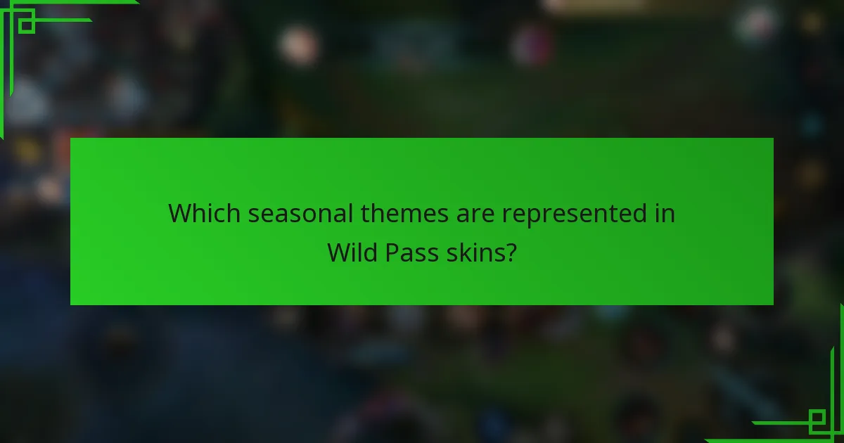 Which seasonal themes are represented in Wild Pass skins?