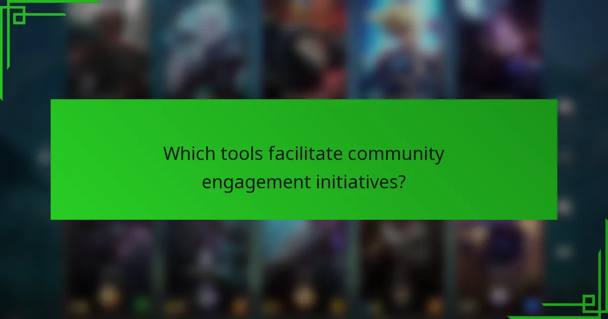 Which tools facilitate community engagement initiatives?